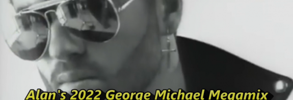 Alan's 2022 George Michael Megamix